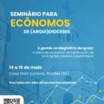 CNBB ABRE INSCRIÇÕES AO SEMINÁRIO DE ECÔNOMOS DO BRASIL