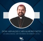 “UMA IGREJA SINODAL: SER MISSIONÁRIO NO AMBIENTE DIGITAL” 