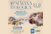 46ª Semana Teológica do Studium Theologicum: “Ensaior de Antropologia Teológica”