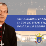 Nota sobre o estado de saúde de Dom Paulo Sérgio Machado