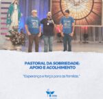 PASTORAL DA SOBRIEDADE: APOIO E ACOLHIMENTO