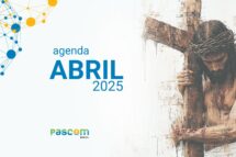 Abril: Comunicar e renascer para uma Vida Nova!