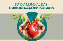 Subsídio – 59º Dia Mundial das Comunicações Sociais