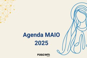 Maio: Comunicar e amar!