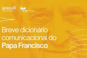 Breve dicionário comunicacional do Papa Francisco: obra reflete sobre estilo evangelizador do pontífice