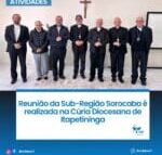 Reunião da Sub-Região Sorocaba é realizada na Cúria Diocesana de Itapetininga