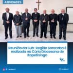 Reunião da Sub-Região Sorocaba é realizada na Cúria Diocesana de Itapetininga
