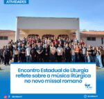Encontro Estadual de Liturgia reflete sobre a música litúrgica no novo missal romano