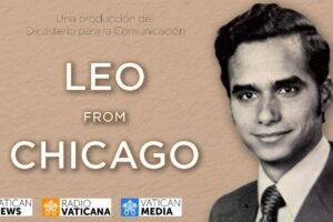 “Leo from Chicago”: documentário do Vaticano sobre as raízes do Papa Leão