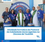 Atividade formativa da Pastoral da Sobriedade reúne agentes na Diocese de Taubaté