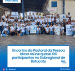 Encontro da Pastoral da Pessoa Idosa reúne quase 100 participantes no Subregional de Botucatu