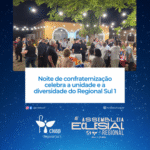 Noite de Confraternização Celebra a Alegria, a Unidade e a Diversidade do Regional Sul 1