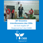 26º Encontro Interdiocesano das CEBs reúne 300 participantes e celebra a esperança em São Vicente