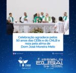 Celebração agradece os 50 anos das CEBs e do CNLB e reza pela alma de Dom José Moreira Melo