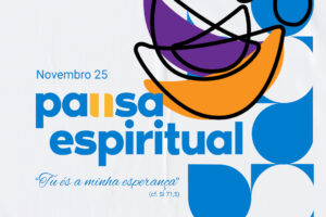 Pausa espiritual – n. 30 – Novembro 2025