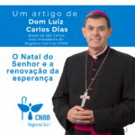 Artigo – O Natal do Senhor e a renovação da esperança – Por Dom Luiz Carlos Dias