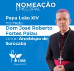Dom José Roberto Fortes Palau é nomeado Arcebispo de Sorocaba