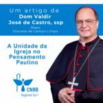 Artigo – A Unidade da Igreja no Pensamento Paulino – Por Dom Valdir José de Castro, ssp