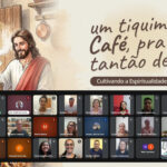 “Um tiquim de café, pra um tantão de fé”: PASCOM do Leste 2 promove encontro online sobre espiritualidade na comunicação