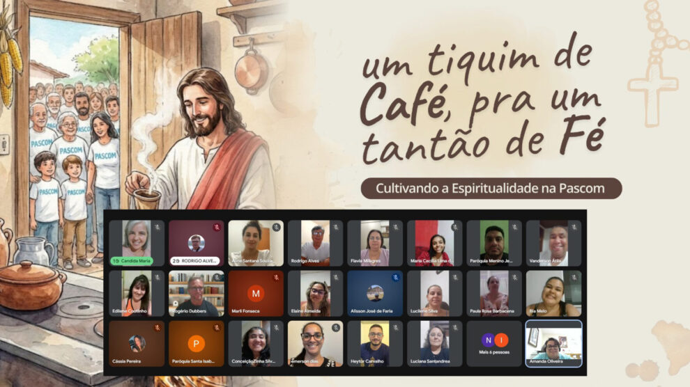 “Um tiquim de café, pra um tantão de fé”: PASCOM do Leste 2 promove encontro online sobre espiritualidade na comunicação