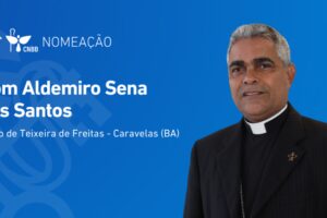 Diocese de Teixeira de Freitas-Caravelas (BA) tem novo bispo