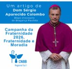 Artigo – Campanha da Fraternidade 2026, Fraternidade e Moradia – Dom Sérgio Aparecido Colombo
