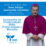 Artigo – Campanha da Fraternidade 2026, Fraternidade e Moradia – Dom Sérgio Aparecido Colombo