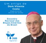 Artigo – Encontro Nacional dos Bispos Eméritos do Brasil – Dom Vicente Costa