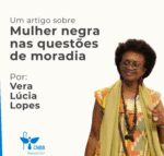 Artigo – Mulher negra nas questões de moradia – Vera Lúcia Lopes