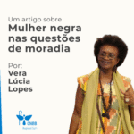 Artigo – Mulher negra nas questões de moradia – Vera Lúcia Lopes