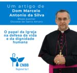 Artigo – O papel da Igreja na defesa da vida e da dignidade humana – Dom Marcelo Antonio da Silva