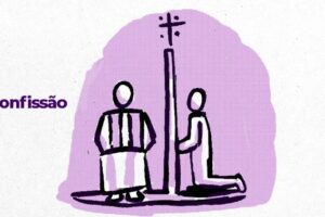 Sacramento da confissão: quando Deus Ilumina o interior