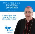 Artigo – A condição dos que vivem em situação de rua – Dom Milton Kenan Junior
