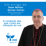 Artigo – A condição dos que vivem em situação de rua – Dom Milton Kenan Junior