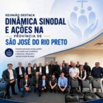 Reunião destaca dinâmica sinodal e ações na Província de São José do Rio Preto