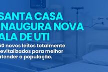 Santa Casa inaugura nova ala de UTI