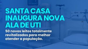 Santa Casa inaugura nova ala de UTI