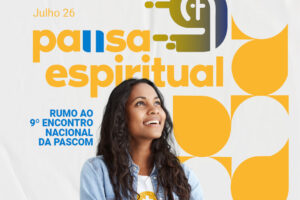 Pausa espiritual – n. 38 – Julho 2026