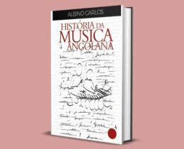 História de Angola contada através das suas práticas musicais