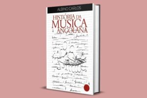 História de Angola contada através das suas práticas musicais