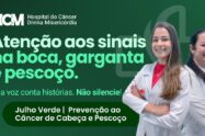 Mês de Combate ao Câncer de Cabeça e Pescoço