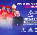 Igreja e Política: Cardeais do Brasil participam de diálogo ao vivo nesta terça-feira, 2 de setembro