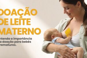 Aleitamento materno e doação de leite humano: Um gesto que salva vidas