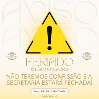 Atenção para os avisos.

Nesta sexta-feira feriado, dia 15 de novembro e na quarta-feira feriado, dia 20 de novembro, não haverá confissão e a secretaria do Santuário estará fechada.

Inscreva-se no nosso Canal
youtube.com/@SaoJudasTadeuSantuario

Páginas oficiais do Santuário:
✓ Instagram – https://abre.ai/d6fu
✓ Site Oficial – http://saojudastadeu.org.br/
#rezemosjuntos