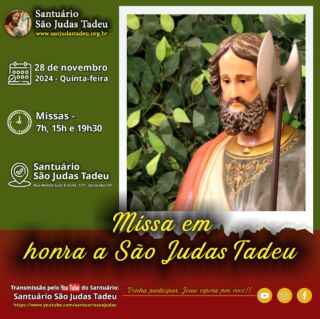 Santa Missa em honra a São Judas Tadeu

O Santuário São Judas Tadeu convida todos para participar da missa em honra ao nosso padroeiro São Judas Tadeu, as missas serão celebradas nesta quinta-feira dia 28 de novembro de 2024, às 7h, 15h e 19h30.

Venham todos participar, tragam seus familiares e amigos. Muitas bênçãos serão derramadas. Jesus espera por você!!

Convidamos a todos os internautas a participarem da Celebração Eucarística pela internet, que terá transmissão ao vivo pelo nosso canal no Youtube!!

Inscreva-se no nosso Canal:
youtube.com/@SaoJudasTadeuSantuario

Páginas oficiais do Santuário:
✓ Instagram – https://abre.ai/d6fu
✓ Site Oficial – http://saojudastadeu.org.br/
#rezemosjuntos